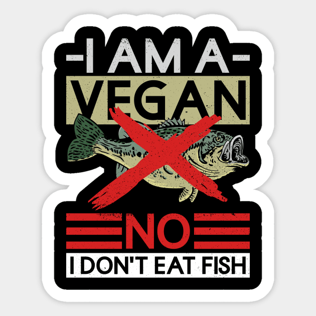 I Am A Vegan. No, I Don't Eat Fish. - Veganism Veggie Vegan Sticker by Anassein.os